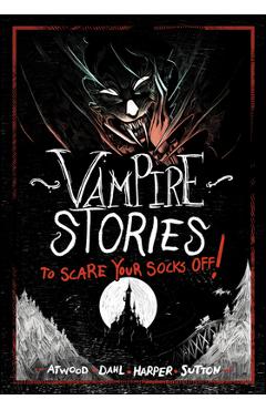 Poza produsului Vampire Stories to Scare Your Socks Off! - Michael Dahl