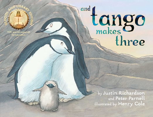 And Tango Makes Three (School and Library Edition) - Justin Richardson