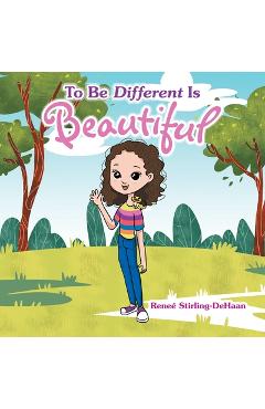 Coperta cărții 'To Be Different Is Beautiful - Reneé Stirling-dehaan'