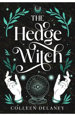 The Hedge Witch - Colleen Delaney