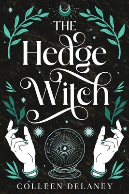 The Hedge Witch - Colleen Delaney