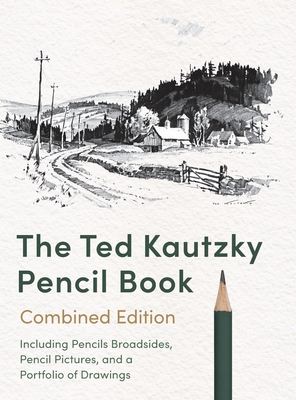 The Ted Kautzky Pencil Book - Theodore Kautzky