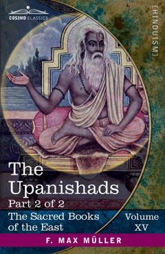 Coperta cărții 'The Upanishads, Part 2 of 2 - F. Max Müller'