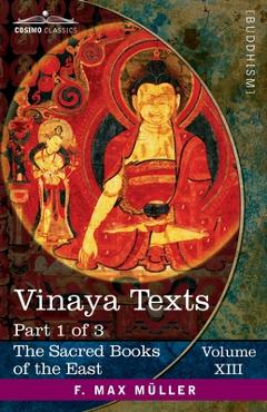 Coperta cărții 'Vinaya Texts, Part 1 of 3: The Patimokkha and The Mahavagga, I-IV - T. W. Rhys Davids'