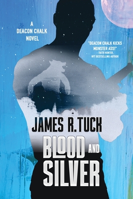 Blood and Silver - James R. Tuck