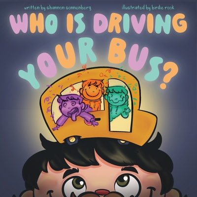 Who Is Driving Your Bus? - Shannon Sonnenberg