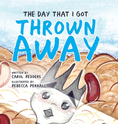 Coperta cărții 'The Day That I Got Thrown Away - Carol Redders'