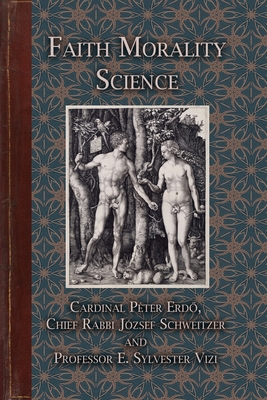 Faith Morality Science - Cardinal Péter Erdő