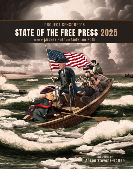 Project Censored's State of the Free Press 2025 - Mickey Huff