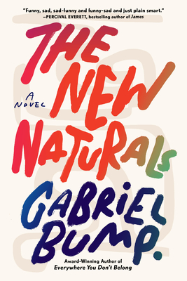 The New Naturals - Gabriel Bump