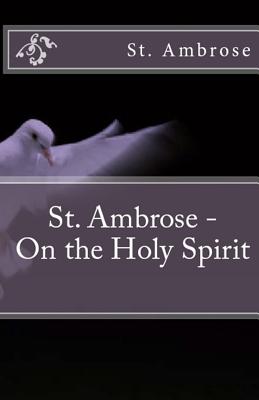 Coperta cărții 'On the Holy Spirit - St Ambrose'