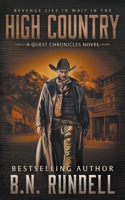 High Country: A Classic Western Series - B. N. Rundell