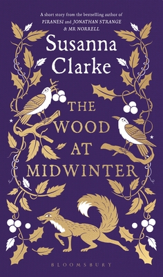 The Wood at Midwinter - Susanna Clarke