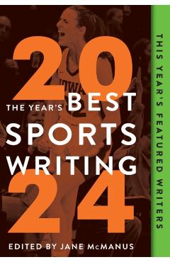 The Year's Best Sports Writing 2024 - Jane Mcmanus