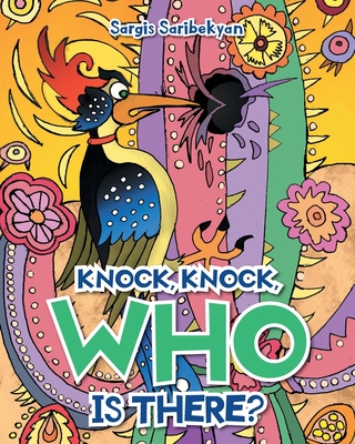 Knock, Knock, Who is there? - Sargis Saribekyan