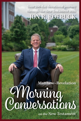 Coperta cărții 'Morning Conversations on the New Testament: Matthew-Revelation - Jon R. Roebuck'