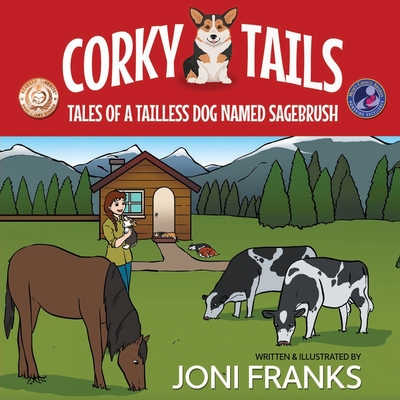 Corky Tails: Tales of a Tailless Dog Named Sagebrush - Joni Franks
