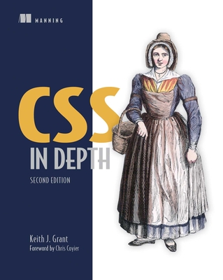 CSS in Depth, Second Edition - Keith J. Grant