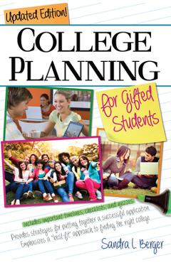 Coperta cărții 'College Planning for Gifted Students: Choosing and Getting Into the Right College (Updated Ed.) - Sandra L. Berger'