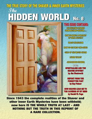 Coperta cărții 'The Hidden World Number 8: The True Story Of The Shaver and Inner Earth Mysteries - Ray Palmer'