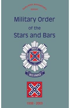 Coperta cărții 'Military Order of the Stars and Bars (65th Anniversary Edition): 1938-2003 - Turner Publishing'