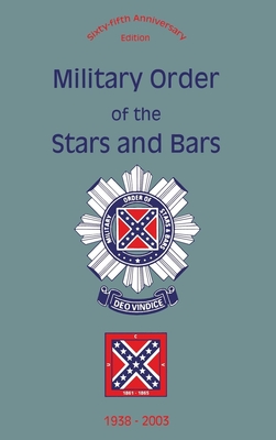 Coperta cărții 'Military Order of the Stars and Bars (65th Anniversary Edition): 1938-2003 - Turner Publishing'