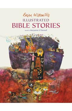 Coperta cărții 'Brian Wildsmith's Illustrated Bible Stories - Maryanne O'donnell'