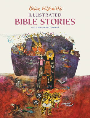 Coperta cărții 'Brian Wildsmith's Illustrated Bible Stories - Maryanne O'donnell'
