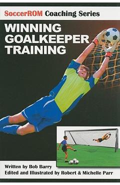 Coperta cărții 'Winning Goalkeeper Training - Robert Parr'