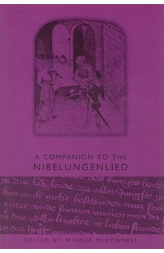 Poza produsului A Companion to the Nibelungenlied - Winder Mcconnell