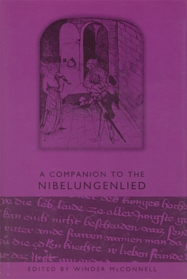 A Companion to the Nibelungenlied - Winder Mcconnell