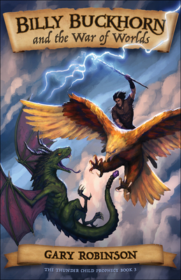 Billy Buckhorn and the War of Worlds - Gary Robinson