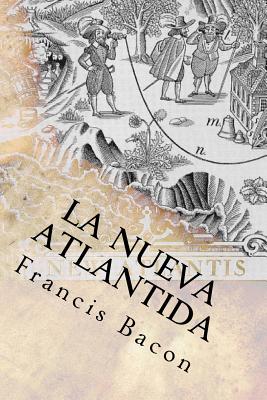 La Nueva Atlantida (Spanish) Edition - Francis Bacon