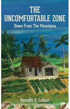 Coperta cărții 'The Uncomfortable Zone - Kenneth A. Luikart'