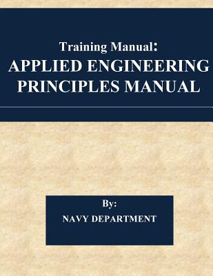 Training Manual: Applied Engineering Principles Manual - Penny Hill Press