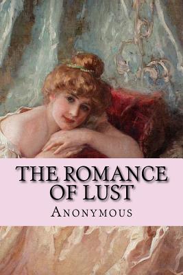 The Romance of Lust: or Early Experiences - Anonymous