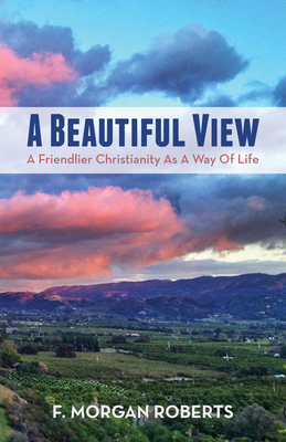 A Beautiful View - F. Morgan Roberts