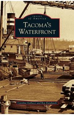 Poza produsului Tacoma's Waterfront - Caroline Gallacci