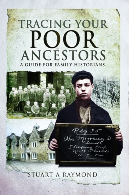 Tracing Your Poor Ancestors: A Guide for Family Historians - Stuart A. Raymond