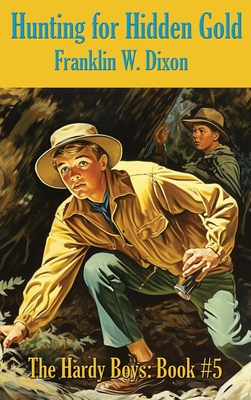 Hunting for Hidden Gold - Franklin W. Dixon