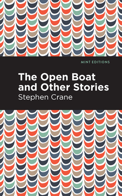 The Open Boat and Other Stories - Stephen Crane