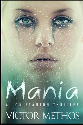 Mania: A Thriller - Victor Methos