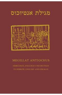 Poza produsului Megillat Antiochus: Hebrew, English and German - Hebraeisch, Englisch und Deutsch - Chajm Guski