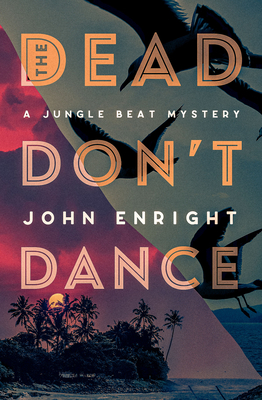 Coperta cărții 'The Dead Don't Dance - John Enright'