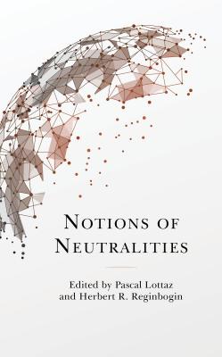 Notions of Neutralities - Pascal Lottaz