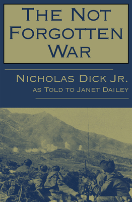 The Not Forgotten War - Nicholas Dick