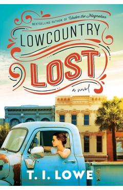 Coperta cărții 'Lowcountry Lost - T. I. Lowe'