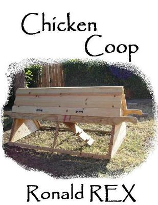 Chicken COOP - Ronald Rex