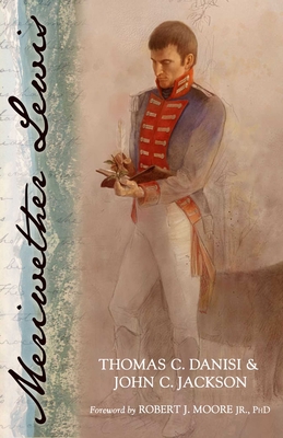 Meriwether Lewis - Thomas C. Danisi