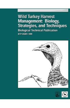 Coperta cărții 'Wild Turkey Harvest Management: Biology, Strategies, and Techniques - William M. Healy'